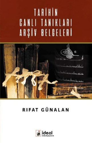 Tarihin Canlı Tanıkları Arşiv Belgeleri %12 indirimli Rıfat Günalan