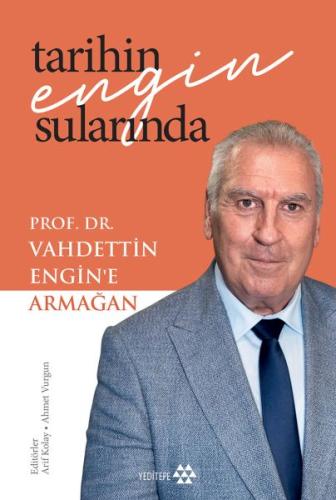 Tarihin Engin Sularında Prof. Dr. Vahdettin Engin’E Armağan %15 indiri