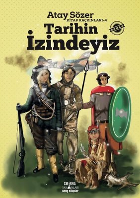 Tarihin İzindeyiz - Kitap Kaçkınları 4 %15 indirimli Atay Sözer