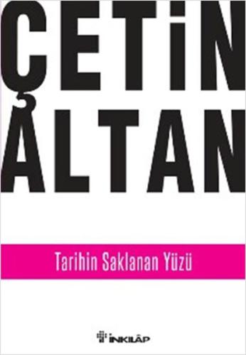 Tarihin Saklanan Yüzü Çetin Altan