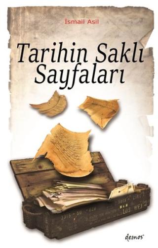 Tarihin Saklı Sayfaları %12 indirimli İsmail Asil