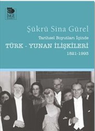 Tarihsel Boyutları İçinde Türk-Yunan İlişkileri 1821-1993 %10 indiriml