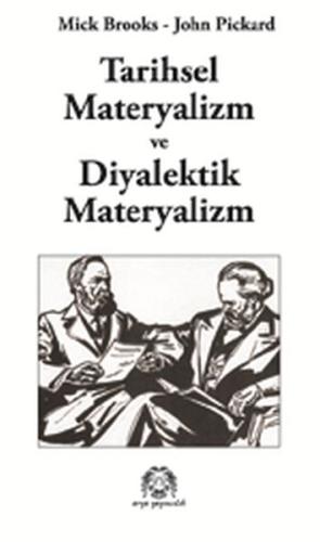 Tarihsel Materyalizm ve Diyalektik Materyalizm %15 indirimli Mick Broo