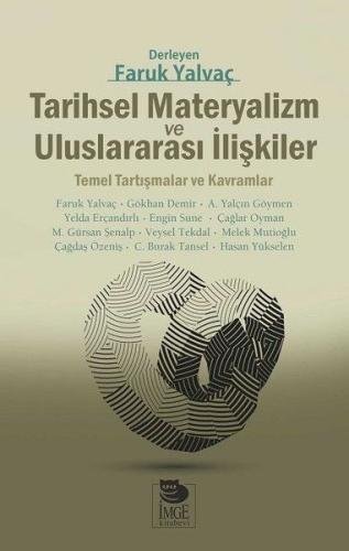 Tarihsel Materyalizm ve Uluslararası İlişkiler %10 indirimli Faruk Yal