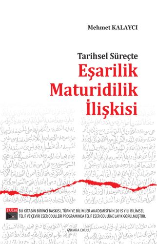 Tarihsel Süreçte Eşarilik Maturidilik İlişkisi %20 indirimli Mehmet Ka