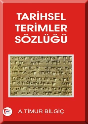 Tarihsel Terimler Sözlüğü %18 indirimli A. Timur Bilgiç