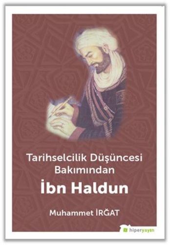 Tarihselcilik Düşüncesi Bakımından İbn Haldun %15 indirimli Muhammet İ