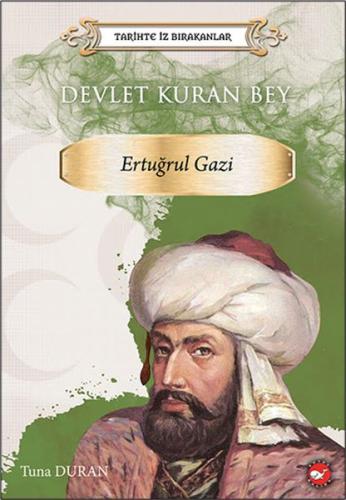 Tarihte İz Bırakanlar - Devlet Kuran Bey - Ertuğrul Gazi %23 indirimli