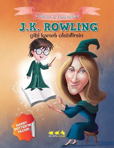 Tarihte İz Bırakanlar - J.K. Rowling Gibi Kararlı Olabilirsin E. Murat