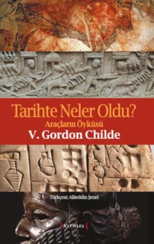 Tarihte Neler Oldu? Gordon Childe