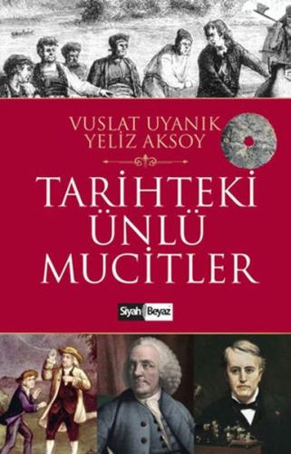 Tarihteki Ünlü Mucitler Vuslat Uyanık