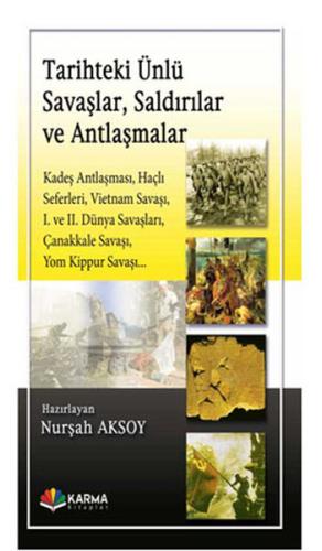 Tarihteki Ünlü Savaşlar, Saldırılar ve Antlaşmalar Nurşah Aksoy