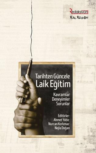 Tarihten Güncele Laik Eğitim - Kavramlar, Deneyimler, Sorunlar Kolekti