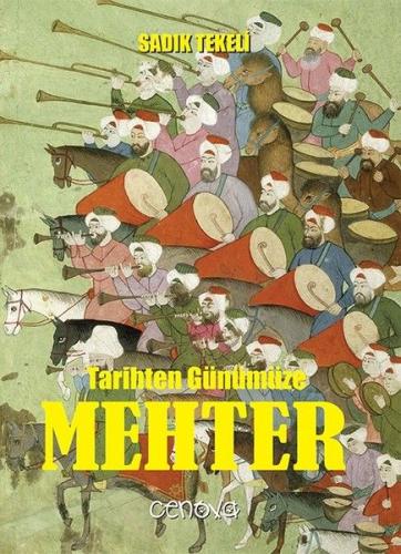 Tarihten Günümüze Mehter %22 indirimli Sadık Tekeli