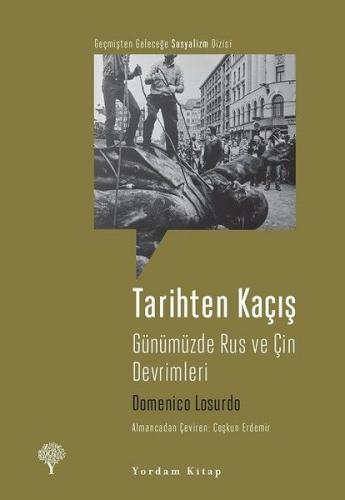 Tarihten Kaçış-Günümüzde Rus ve Çin Devrimleri %12 indirimli Domenico 