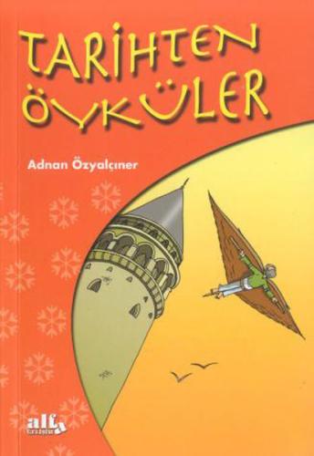 Tarihten Öyküler Adnan Özyalçıner