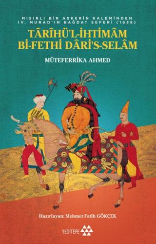 Tarihü’l-İhtimam Bi-Fethi Dari’s-Selam %14 indirimli Müteferrika Ahmed