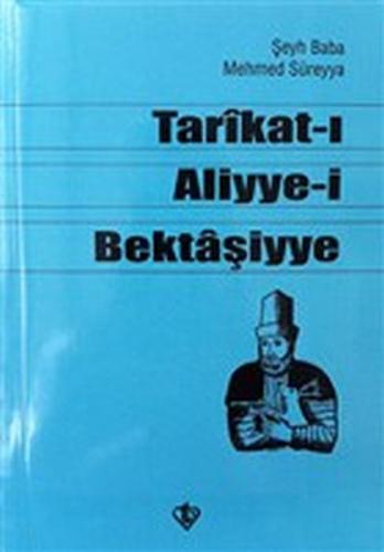 Tarikat-ı Aliyye-i Bektaşiyye (Şeyh Baba Mehmed Süreyya) %13 indirimli