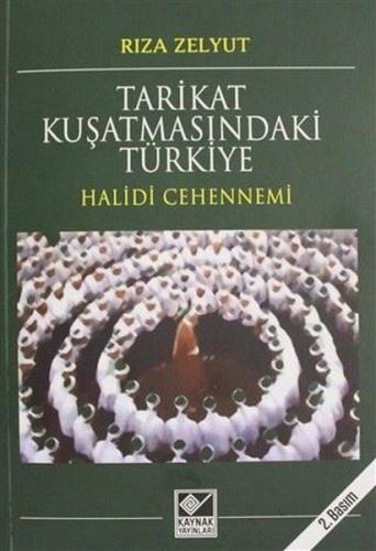 Tarikat Kuşatmasındaki Türkiye %15 indirimli Rıza Zelyut