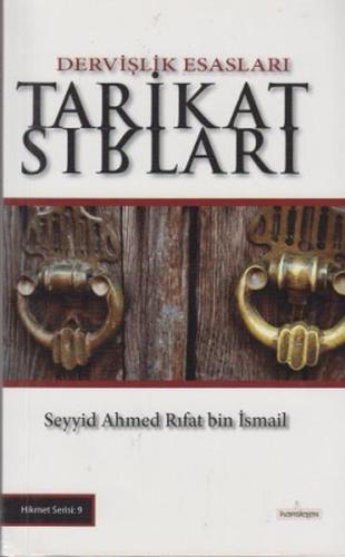 Tarikat Sırları ve Dervişlik Esasları Seyyid Ahmed Rıfat Bin İsmail