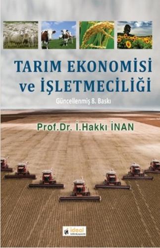 Tarım Ekonomisi ve İşletmeciliği %12 indirimli Prof. Dr. İ. Hakkı İnan