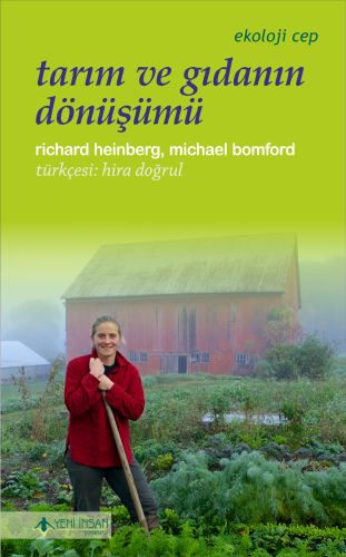 Tarım ve Gıdanın Dönüşümü Richard Heinberg - Michael Bomford