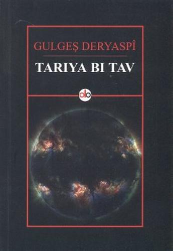 Tarıya Bı Tav Gulgeş Deryaspi