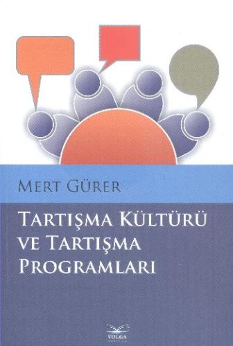 Tartışma Kültürü ve Tartışma Programları Mert Gürer