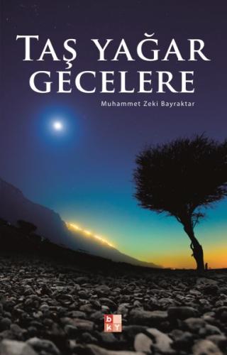 Taş Yağar Gecelere %22 indirimli Muhammet Zeki Bayraktar