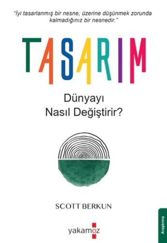 Tasarım Dünyayı Nasıl Değiştirir? %23 indirimli Scott Berkun