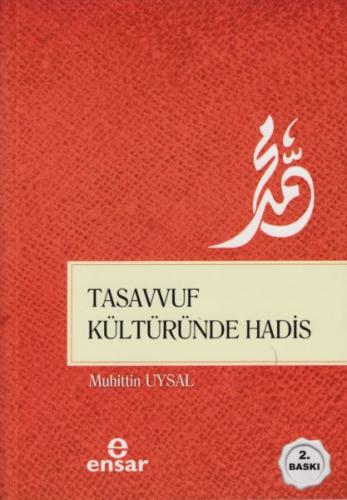 Tasavvuf Kültüründe Hadis %18 indirimli Muhittin Uysal