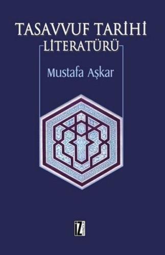 Tasavvuf Tarihi Literatürü %15 indirimli Mustafa Aşkar