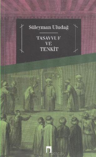 Tasavvuf ve Tenkit %10 indirimli Süleyman Uludağ