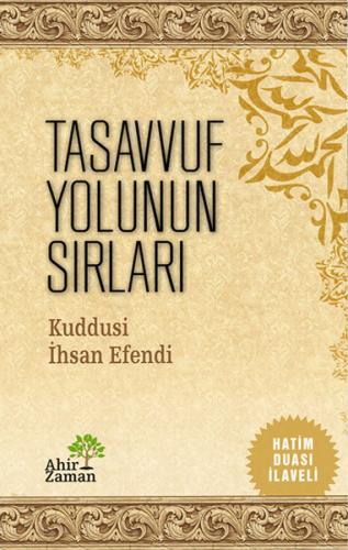 Tasavvuf Yolunun Sırları Kuddusi İhsan Efendi