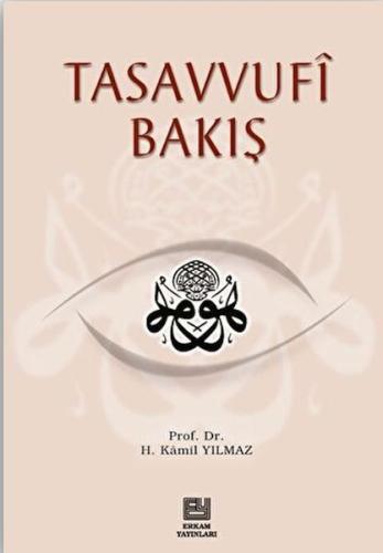 Tasavvufi Bakış Hasan Kamil Yılmaz