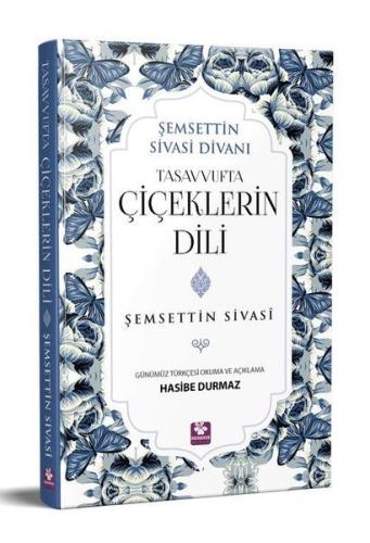 Tasavvufta Çiçeklerin Dili Şemsettin Sivasi