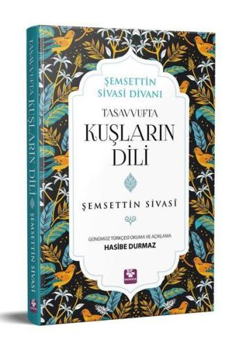 Tasavvufta Kuşların Dili Şemsettin Sivasi