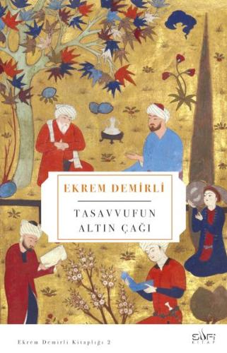 Tasavvufun Altın Çağı %17 indirimli Ekrem Demirli