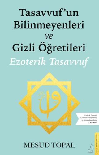 Tasavvufun Bilinmeyenleri ve Gizli Öğretileri Mesud Topal