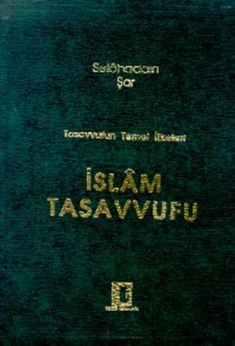 Tasavvufun Temel İlkeleri İslam Tasavvufu Mevlana Celaleddin-i Rumi