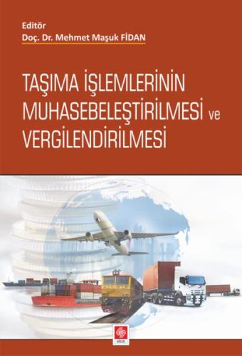 Taşıma İşlemlerinin Muhasebeleştirilmesi ve Vergilendirilmesi Mehmet M