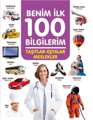 Taşıtlar-Eşyalar-Meslekler - Benim İlk 100 Bilgilerim %23 indirimli Mu