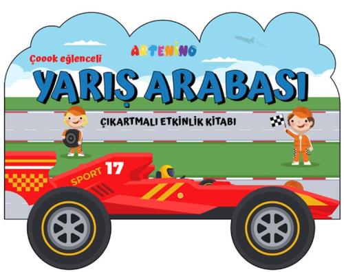 Taşıtlar Serisi - Yarış Arabası Çıkartmalı Etkinlik Kitabı Şerife Gökc