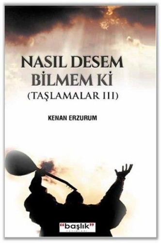 Taşlamalar 03 - Nasıl Desem Bilmem ki %15 indirimli Kenan Erzurum