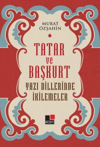 Tatar ve Başkurt Yazı Dillerinde İkilemeler Murat Özşahin