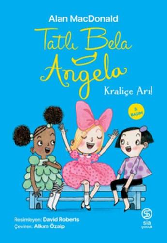 Tatlı Bela Angela - Kraliçe Arı %13 indirimli Alan MacDonald