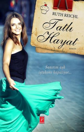 Tatlı Hayat %10 indirimli Ruth Reichl