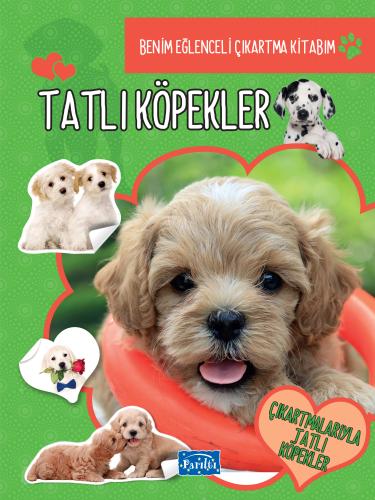 Tatlı Köpekler - Benim Eğlenceli Çıkartma Kitabım %35 indirimli Kolekt