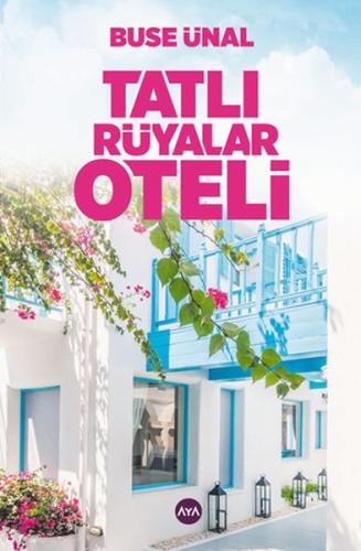 Tatlı Rüyalar Oteli Buse Ünal