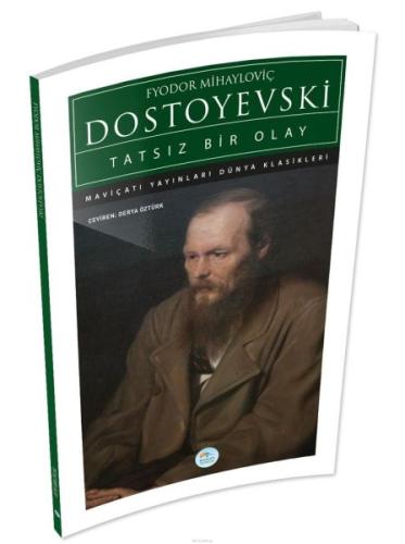 Tatsız Bir Olay %35 indirimli Fyodor Mihayloviç Dostoyevski